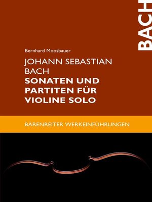 cover image of Johann Sebastian Bach. Sonaten und Partiten für Violine solo
